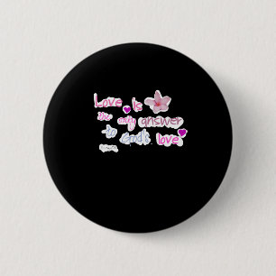 Liefde is het enige antwoord op Gods liefde, de ge Ronde Button 5,7 Cm
