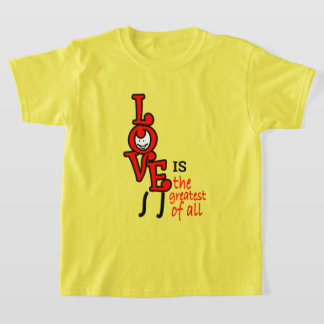 Liefde is het grootste kind van alle kinderen t-shirt