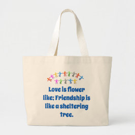 Liefde is het langst - vriendschappelijke citaat grote tote bag
