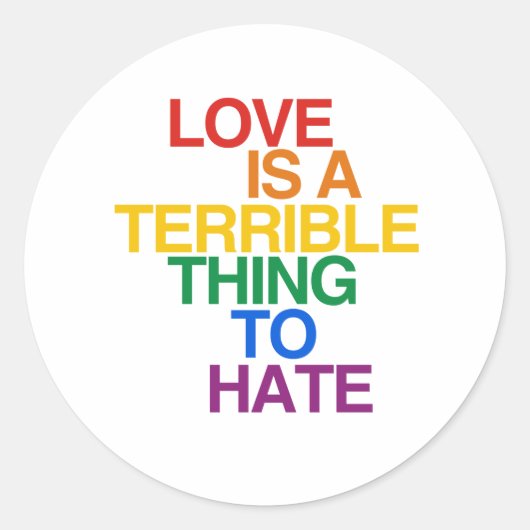 LIEFDE IS IETS VERSCHRIKKELIJKS OM TE HATEN RONDE STICKER (Voorkant)