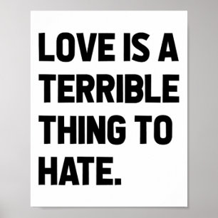 Liefde is iets vreselijks om positieve uitspraken poster