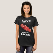 Liefde is in de Airs Nope, die Bacon Breakfast Mea T-shirt (Voorkant volledig)