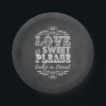 Liefde is lief, alsjeblieft een Treat. Chalkboard Papieren Bordje<br><div class="desc">Liefde is lief,  alsjeblieft een Treat. Chalkboard Wedding Paper-Borden.</div>