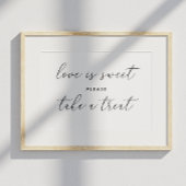 Liefde is lief, neem een traktatie. Zwarte en witt Poster