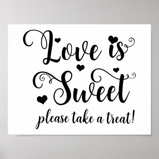 Liefde is lief Neem een Treat Wedding Table Sign Poster (Voorkant)