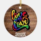 Liefde is Liefde LGBTQIA+ Aangepaste naam- Jaar Keramisch Ornament (Voorkant)
