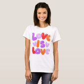 Liefde is liefde t-shirt (Voorkant volledig)