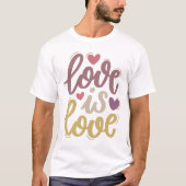 liefde is liefde t-shirt (Voorkant)