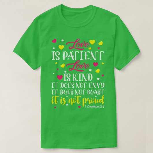 Liefde is liefde voor de patiënt een soort bijbels t-shirt (Design voorkant)