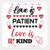 Liefde is liefde voor patiënten aardig vierkante sticker (Voorkant)