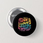 Liefde is liefde, wat Sticker ook is Ronde Button 5,7 Cm (Voorkant /achterkant)