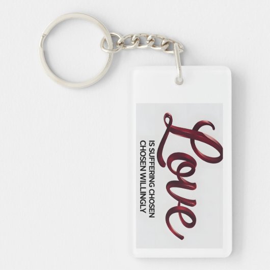 Liefde is Lijden Quote Acryl Sleutelhanger (Voorkant)