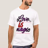 Liefde is magie t-shirt (Voorkant)