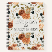 Liefde is makkelijk maar Koningin is druk Bloemige Notitieboek (Voorkant)