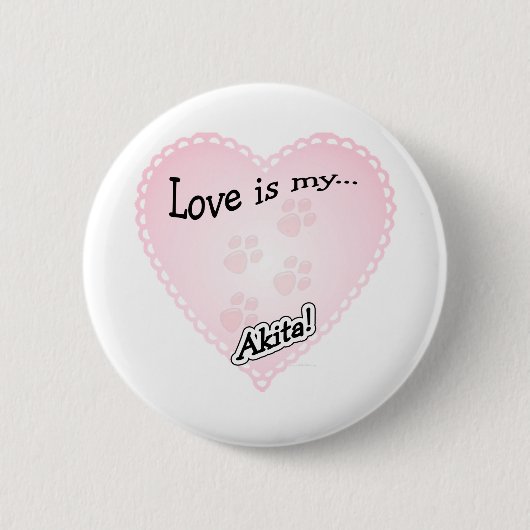Liefde is mijn Akita Button (Voorkant)