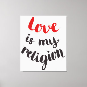 Liefde is mijn religie canvas afdruk