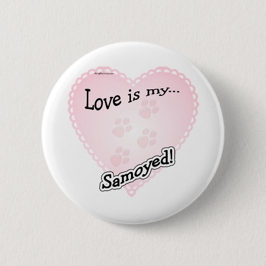 Liefde is Mijn Samoyed - Button (Voorkant)