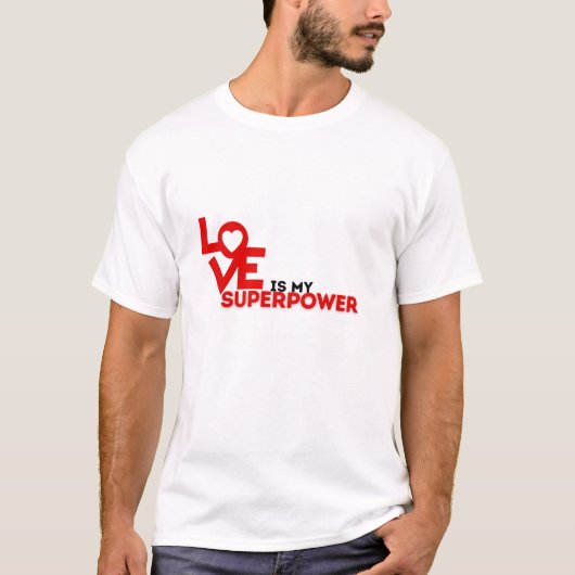 Liefde is mijn superkracht t-shirt (Voorkant)