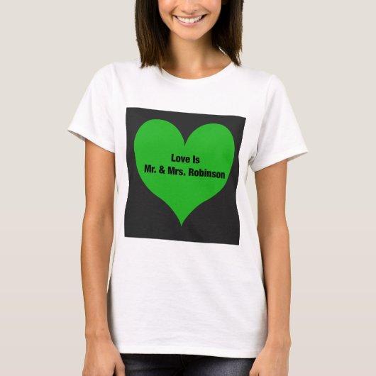 Liefde is Mr. en mevrouw Robinson T-Shirt (Voorkant)