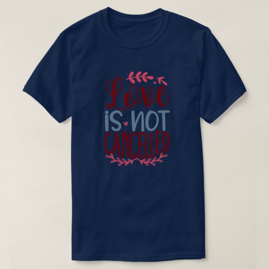 Liefde is niet geannuleerd01 t-shirt (Design voorkant)