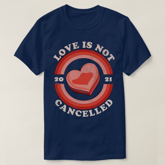 Liefde is niet geannuleerd 2021 Candy Heart Retro  T-shirt (Design voorkant)