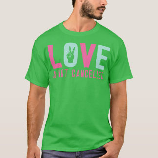 Liefde is niet geannuleerd 4 t-shirt