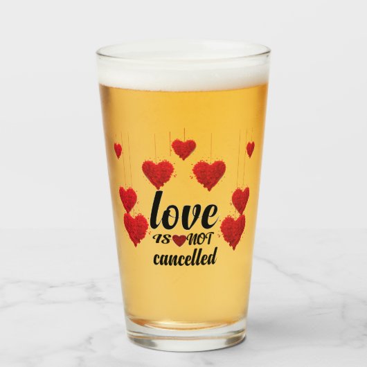 Liefde is niet geannuleerd glas (Voorkant gevuld)