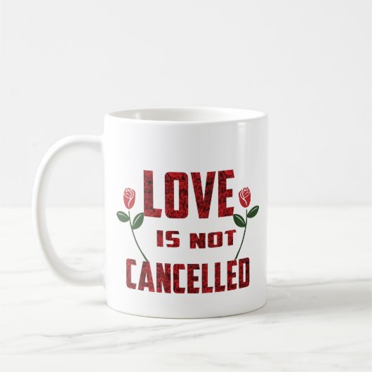 Liefde is niet geannuleerd koffiemok (Links)