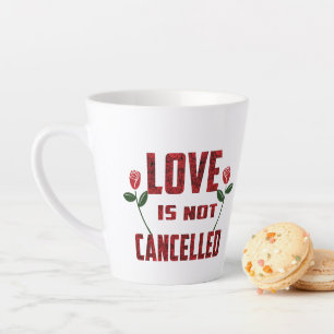 Liefde is niet geannuleerd latte mok