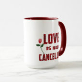 Liefde is niet geannuleerd mok (Voorkant rechts)