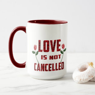 Liefde is niet geannuleerd mok