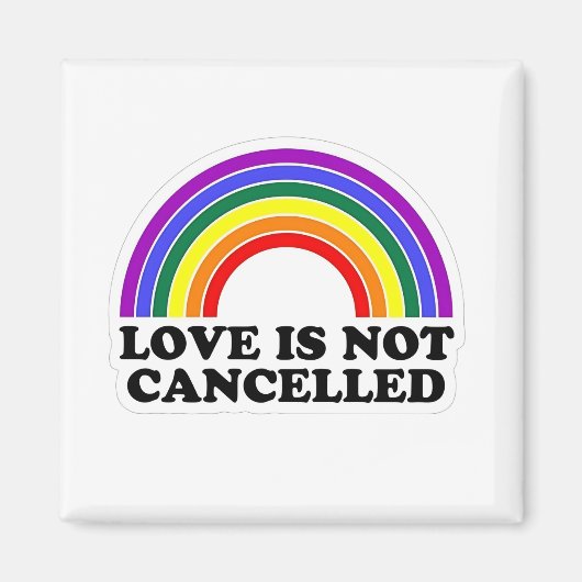 Liefde is niet geannuleerd Rainbow LGBT Pride Mont Magneet (Voorkant)
