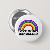 Liefde is niet geannuleerd Rainbow LGBT Pride Mont Ronde Button 5,7 Cm (Voorkant /achterkant)