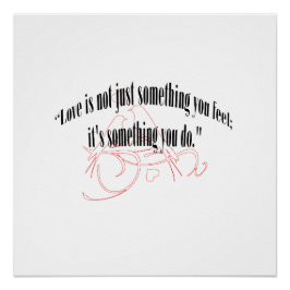 LIEFDE IS NIET ZOMAAR IETS WAT JE VOELT; PERFECT POSTER