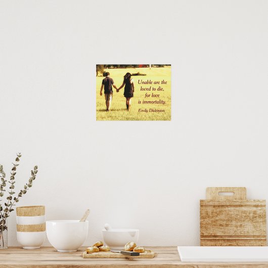 Liefde is onsterfelijkheid - Emily Dickinson citee Poster (Keuken)