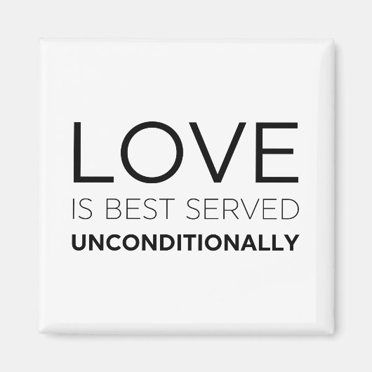 Liefde is onvoorwaardelijk het beste gediend magneet (Voorkant)