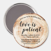 Liefde is patiëntenhout Bespaar onze nieuwe datum Magneet (Voorkant / Achterkant)