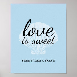 Liefde is Sweet Favors Sign Seaside Beach Blue Poster