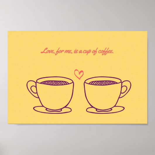 Liefde is voor mij een kop koffie poster (Voorkant)