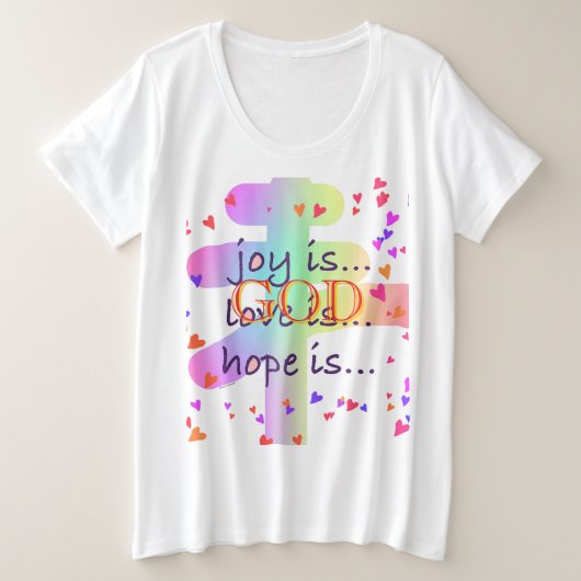 Liefde is vreugde, hoop is God Grote Maat T-shirt (Design voorkant)