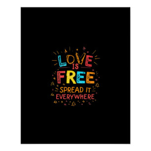 Liefde is vrij om het overal te verspreiden perfect poster