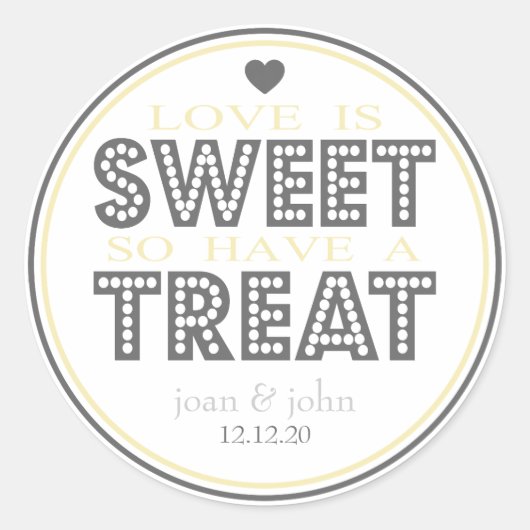 Liefde is zoet dus neem een traktatie (geel / zilv ronde sticker (Voorkant)