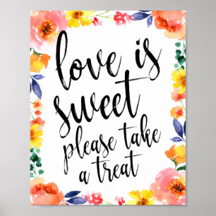 Liefde is zoet, neem een traktatie bloemen 8x10 bo poster