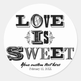 Liefde is zoet Vintage bruiloft Zwart & Wit op maa Ronde Sticker