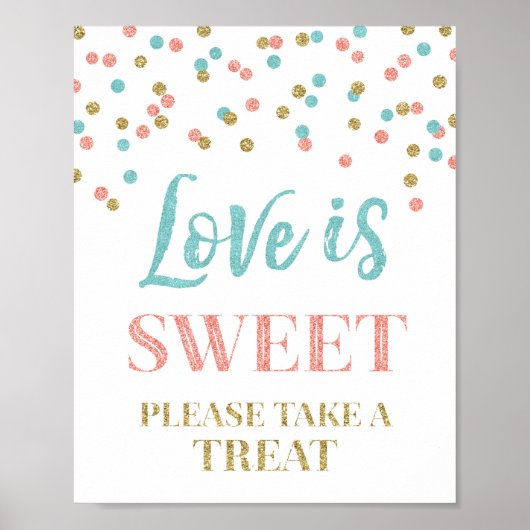Liefde is zoete teken goud turquoise koraal confet poster (Voorkant)