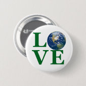 Liefde je aarde ronde button 5,7 cm (Voorkant /achterkant)