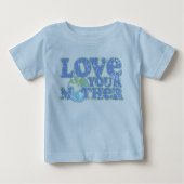 Liefde je moeder aarde Baby T-Shirt (Voorkant)