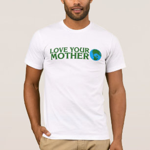 Liefde je moeder aarde t-shirt