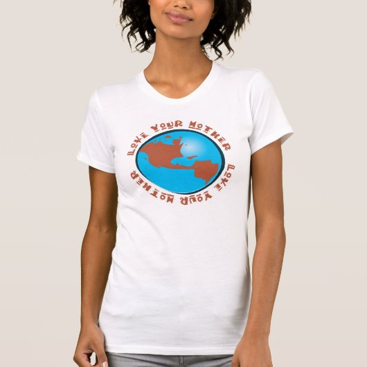 Liefde je moeder aarde T T-shirt (Voorkant)