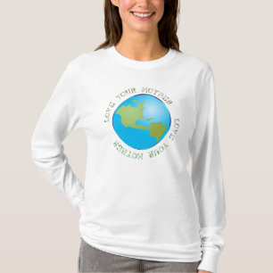 Liefde je moeder aarde T T-shirt